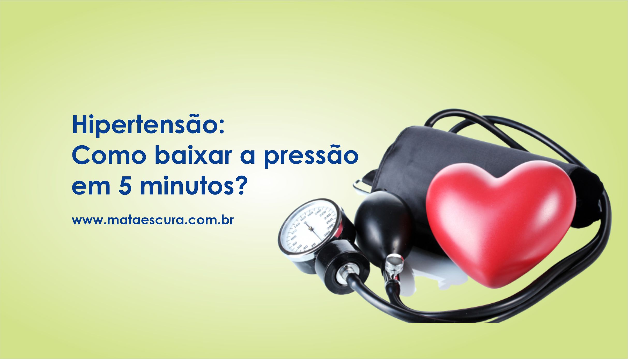 Hipertensão Como baixar a pressão em 5 minutos?